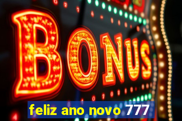 feliz ano novo 777